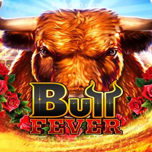 Experience the Thrill of BullFever at 680K.COM Online Casino Philippines