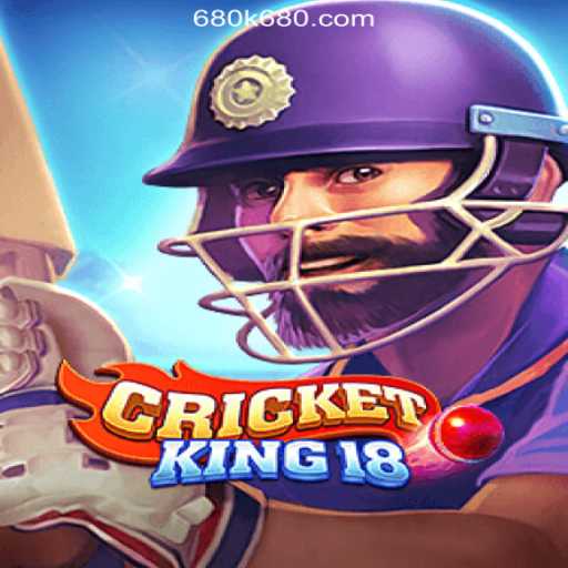 CricketKing18: The Ultimate Cricket Experience with 680K.COM Online Casino Philippines