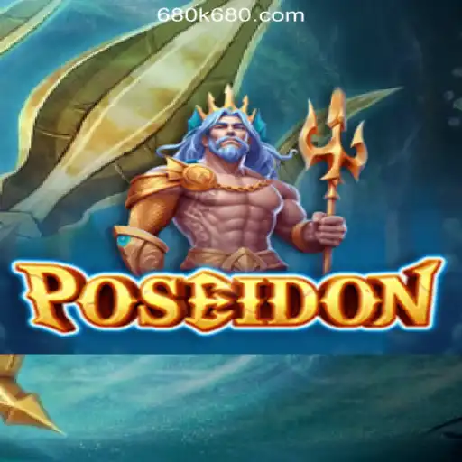 Dive into the Exciting World of Poseidon at 680K.COM Online Casino