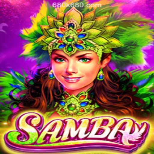 Discovering Samba: The Thrilling Game at 680K.COM Online Casino Philippines