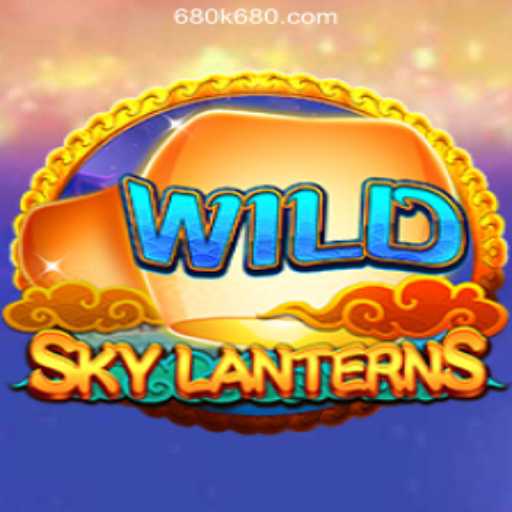 Explore the Enchantment of SkyLanterns Game at 680K.COM Online Casino Philippines